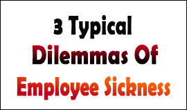 3 Dilemmas Of Employee Sickness in Waltham Abbey