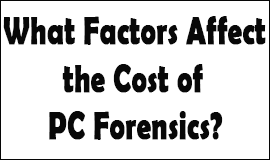 Factors Affecting PC Forensics Costs in Waltham Abbey