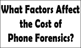Factors Affecting The Cost Of Phone Forensics in Waltham Abbey